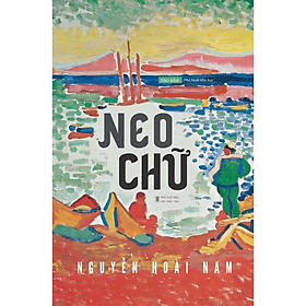 Sách - Neo Chữ - Nguyễn Hoài Nam -  NXB Hội Nhà Văn - Tao Đàn