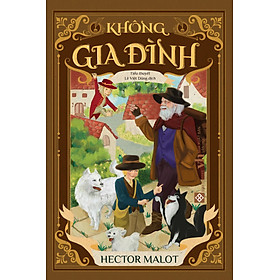 Không gia đình - Hector Malot - Bản dịch mới - Đinh Tị Books