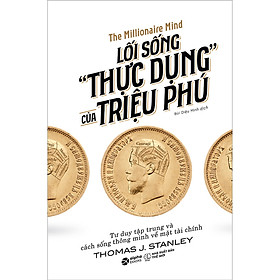Trạm Đọc|Lối Sống "Thực Dụng" Của Triệu Phú