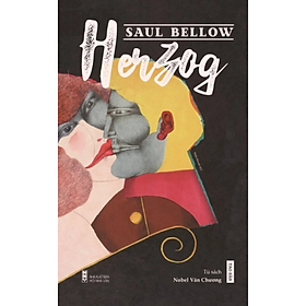 Herzog - Saul Bellow - NXB Hội Nhà Văn - Tào Đàn