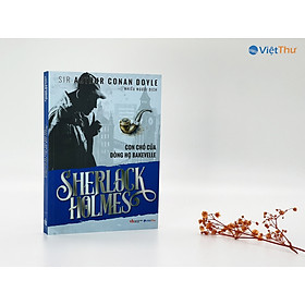 Sherlock Holmes - Con Chó Của Dòng Họ BAKJEVELLE (Bìa Mềm)