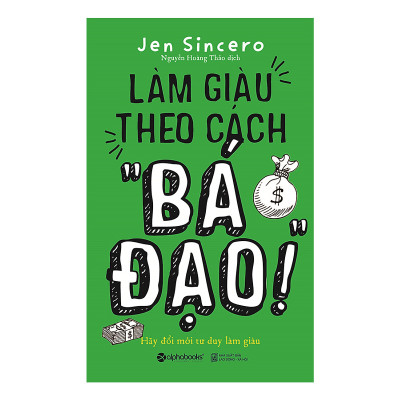 Combo 2 cuốn sách: Quyền Chọn Là Ở Bạn + Làm giàu theo cách " Bá Đạo"