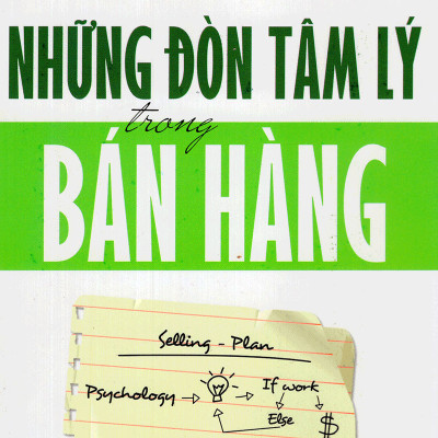 Combo Vận Dụng Tâm Lý Học Để Bán Hàng Thành Công ( Tâm lý học thành công + Những Đòn Tâm Lý Trong Bán Hàng ) Tặng Kèm Bookmark Tuyệt Đẹp