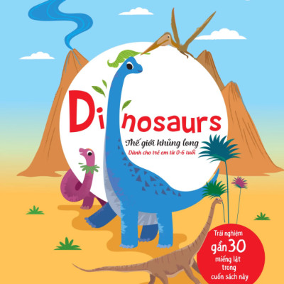 Lift-The-Flap-Lật Mở Khám Phá - Dinosaurs - Thế Giới Khủng Long