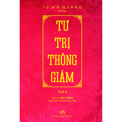 Tư Trị Thông Giám tập 4 - Tư Mã Quang - NXB Văn Học