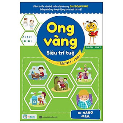Ong Vàng Siêu Trí Tuệ (Cho Trẻ Từ 3 - 6 Tuổi) - Kỹ Năng Mềm