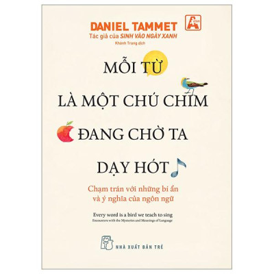 Sách - Mỗi Từ Là Một Chú Chim Đang Chờ Ta Dạy Hót