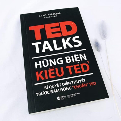 Hùng Biện Kiểu Ted 1-bí Quyết Diễn Thuyết Trước Đám Đông "Chuẩn" - Bản Quyền Bản Quyền