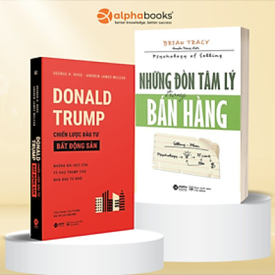Combo Những Đòn Tâm Lý Trong Bán Hàng + Donald Trump - Chiến Lược Đầu Tư Bất Động Sản (Tái Bản 2018)(2 Cuốn)