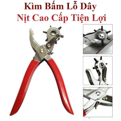 Kìm Bấm Lỗ Dây Nịt Cao Cấp Tiện Lợi Dễ Sử Dụng
