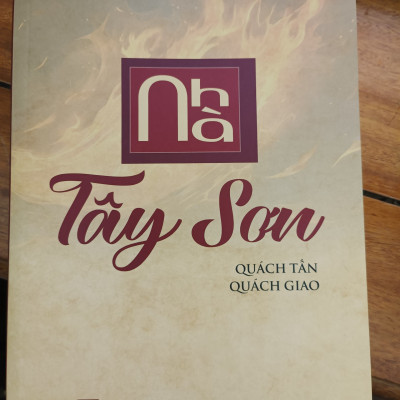 NHÀ TÂY SƠN - Quách Tấn, Quách Dao - NXB Chính Trị Quốc Gia Sự Thật.