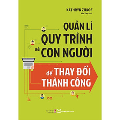 Quản Lí Quy Trình Và Con Người Để Thay Đổi Thành Công  - Bản Quyền