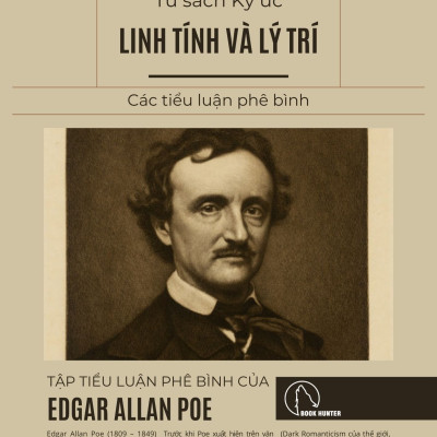 Edgar Allan Poe - Linh Tính Và Lý Trí - Các Tiểu Luận Và Phê Bình