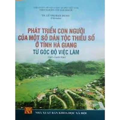 Phát triển con người của một số dân tộc thiểu số ở tỉnh hà Giang từ góc độ việc làm 