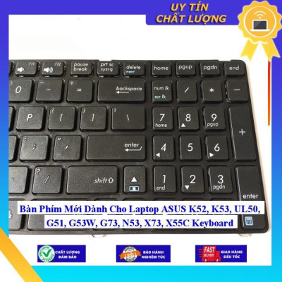 Bàn Phím Mới dùng cho Laptop ASUS K52 K53 UL50 G51 G53W G73 N53 X73 X55C  - Hàng Nhập Khẩu New Seal