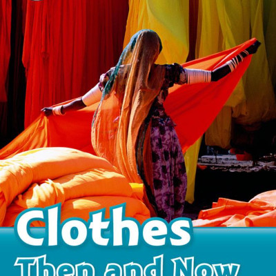 Oxford Read and Discover 6 Clothes Then and Now