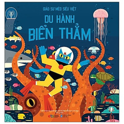 Giáo Sư Mèo Siêu Việt: Du Hành Biển Thẳm (Bìa cứng) - Bản Quyền