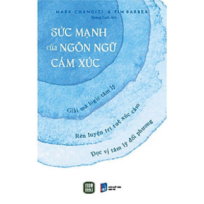 Sách - Sức Mạnh Của Ngôn Ngữ Cảm Xúc - Mark Changizi & Tim Barber - 1980 Books