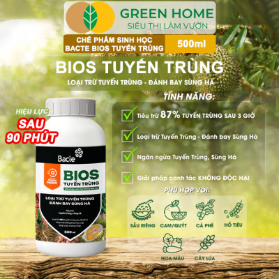 Chế Phẩm Sinh Học Bacte Bios Tuyến Trùng, Green Home, Chai 500ml, Từ Thảo Mộc, Hiệu Lực Nhanh Mạnh