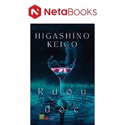 Rượu Độc - Higashino Keigo