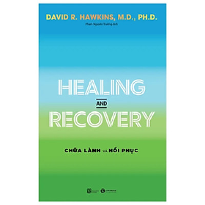 Healing And Recovery - Chữa Lành Và Phục Hồi - nhiều tác giả - NXB Thế Giới