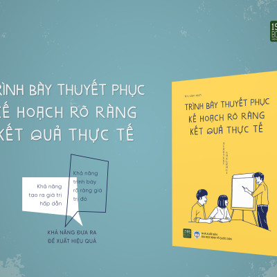 Trình bày thuyết phục, Kế hoạch rõ ràng, Kết quả thực tế - Hiroyuki Sakuragi (1980BOOKS HCM)