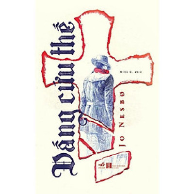 Đấng cứu thế (Jo Nesbo) -  Bản Quyền