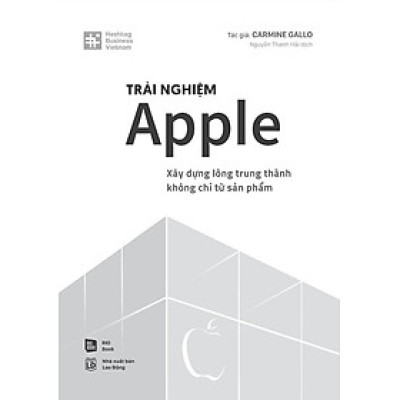 Trải Nghiệm Apple - Xây Dựng Lòng Trung Thành Không Chỉ Từ Sản Phẩm