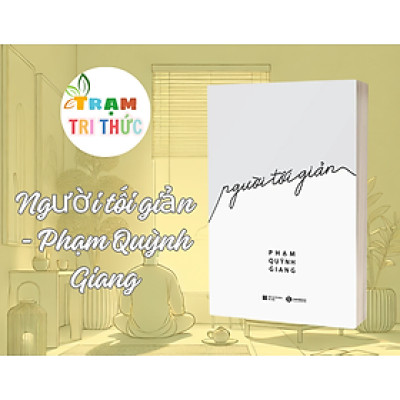 Người tối giản - Phạm Quỳnh Giang - NXB Hà Nội
