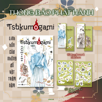 Sách - Tsukumogami - Linh Hồn Của Những Đồ Vật Trăm Năm - Tặng Kèm 2 Bookmark Hai Mặt + 2 Tấm Sticker