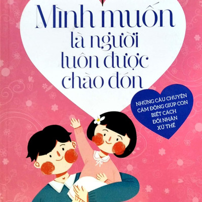 Trưởng Thành Không Âu Lo - Mình Muốn Là Người Luôn Được Chào Đón