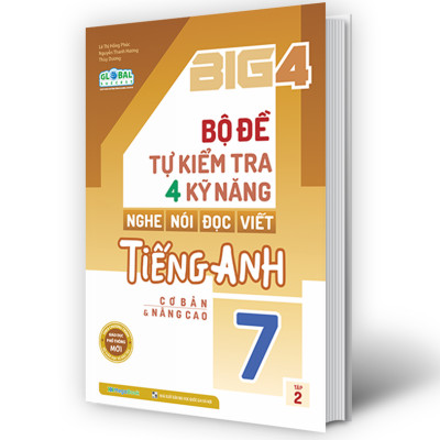 Sách Big 4 bộ đề tự kiểm tra 4 kỹ năng Nghe - Nói - Đọc - Viết tiếng Anh (cơ bản và nâng cao) lớp 7 tập 2 (Global) MG