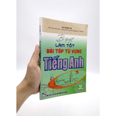 Sách - Bí Quyết Làm Tốt Bài Tập Từ Vựng Tiếng Anh - Ôn Thi THPT Quốc Gia - Hồng Ân