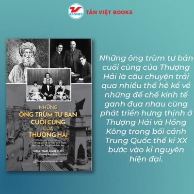 Sách - Những Ông Trùm Tư Bản Cuối Cùng Của Thượng Hải - Jonathan Kaufman - Tân Việt Books