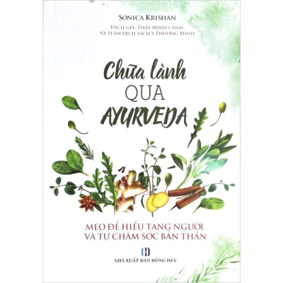 Chữa Lành Qua Ayurveda - Mẹo Để Hiểu Tạng Người Và Tự Chăm Sóc Bản Thân