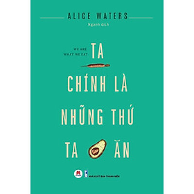  Ta Chính Là Những Thứ Ta Ăn