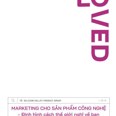 LOVED - Marketing Cho Sản Phẩm Công Nghệ - Định Hình Cách Thế Giới Nghĩ Về Bạn