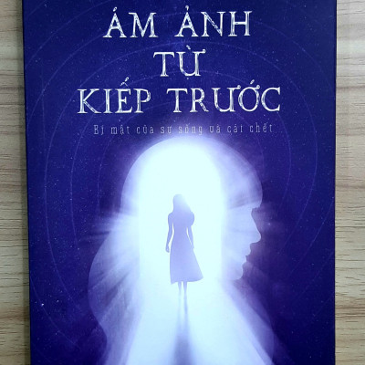 Ám Ảnh Từ Kiếp Trước - Bí Mật Của Sự Sống Và Cái Chết