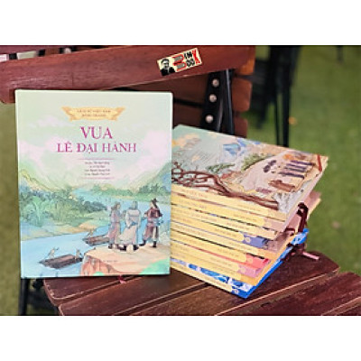 [Bộ LỊCH SỬ VIỆT NAM BẰNG TRANH] - NXB TRẺ - [Vua Lê Đại Hành] -