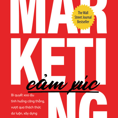 MARKETING CẢM XÚC - Sally Susman - Anh Tuấn dịch - (bìa mềm)
