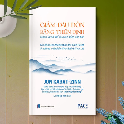 Sách - Giảm đau đớn bằng thiền định (Mindfulness Meditation for Pain Relief) - Jon Kabat-Zinn - IRED Books