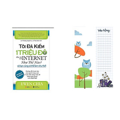 Tôi Đã Kiếm 1 Triệu Đô Đầu Tiên Trên Internet Như Thế Nào Và Bạn Cũng Có Thể Làm Như Thế (Bản cập nhật mới nhất) (Quà Tặng Tickbook)