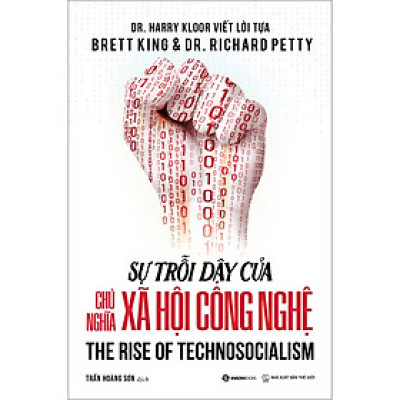 SỰ TRỖI DẬY CỦA CHỦ NGHĨA XÃ HỘI CÔNG NGHỆ