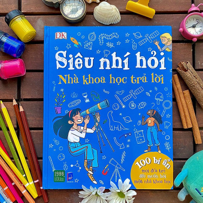 Siêu Nhí Hỏi Nhà Khoa Học Trả Lời - 100 Bí Ẩn Mọi Đứa Trẻ Đều Muốn Hỏi Một Nhà Khoa Học - Bản Quyền