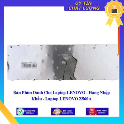Bàn Phím dùng cho Laptop LENOVO Z560A  - Hàng Nhập Khẩu