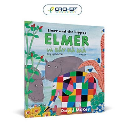 Elmer và bầy hà mã (Song ngữ Anh-Việt) - Tặng 1 sticker đồng bộ