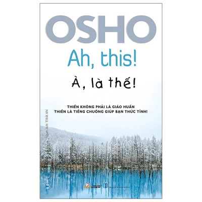 Combo Osho 2 Cuốn (Như Chim Sải Cánh + À! Là Thế) - Vanlangbooks