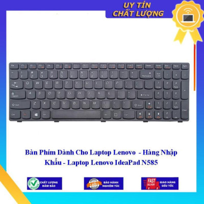 Bàn Phím dùng cho Laptop Lenovo IdeaPad N585 - Hàng Nhập Khẩu New Seal