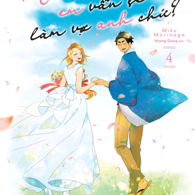 [Manga] Nếu Có Kiếp Sau, Em Vẫn Làm Vợ Anh Chứ? - Tập 4 - Amakbooks