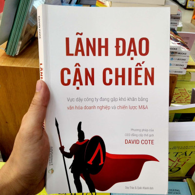 Lãnh Đạo Cận Chiến - Vực Dậy Công Ty Đang Gặp Khó Khăn Bằng Văn Hóa Doanh Nghiệp Và Chiến Lược M&A - Phương Pháp Của CEO Đẳng Cấp Thế Giới